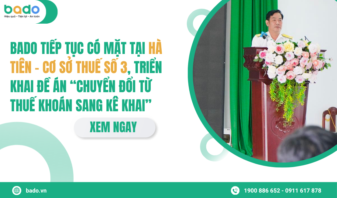 Bado tiếp tục có mặt tại Hà Tiên – Cơ sở Thuế số 3, triển khai đề án “chuyển đổi từ thuế khoán sang kê khai”